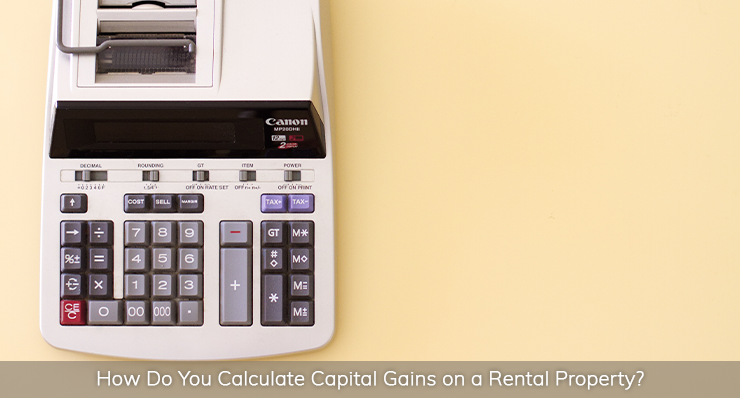 how do you calculate capital gains on a rental property