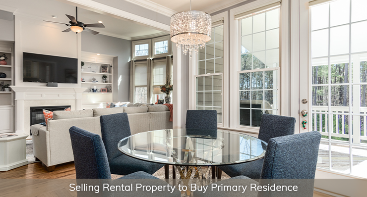 selling rental property to buy primary residence